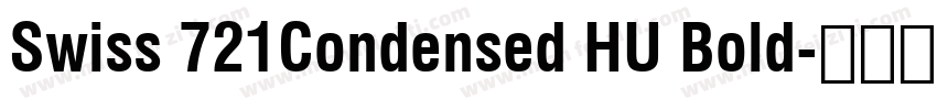 Swiss 721Condensed HU Bold字体转换